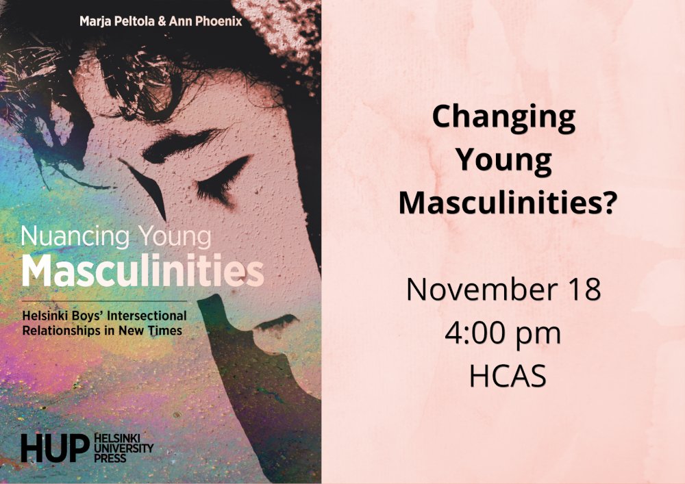 Changing Young #Masculinities? Discussion and celebration of @marja_peltola and Ann Phoenix's @HelsinkiUPress book on Helsinki Boys' #intersectional relationships – November 18 at 4:00 pm at HCAS. Welcome!

Program and registration at https://t.co/m8xKBvNVga https://t.co/uKHFwN0aII