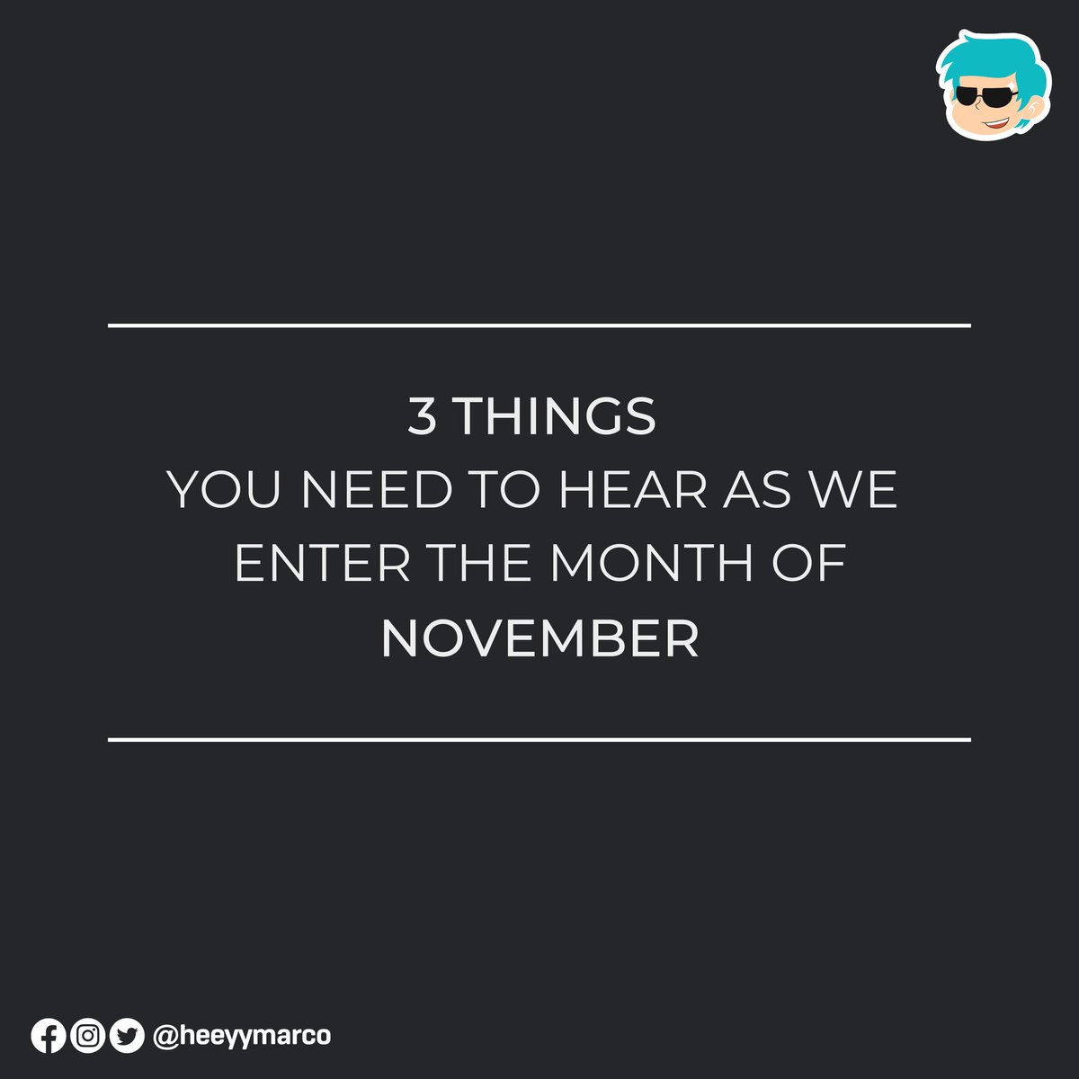 heeyymarco's tweet image. 𝘏𝘦𝘺 𝘵𝘩𝘦𝘳𝘦 𝘣𝘶𝘥𝘥𝘺!

Unsure of what 𝗡𝗼𝘃𝗲𝗺𝗯𝗲𝗿 has in store for you? Here are some tips on how we can ace November and just #𝐓𝐮𝐞𝐬𝐓𝐨𝐁𝐞𝐈𝐧𝐬𝐩𝐢𝐫𝐞𝐝 !

#HeyMarco
#HeyMarContent

𝙋𝙤𝙨𝙩 𝙞𝙣𝙨𝙥𝙞𝙧𝙚𝙙 𝙗𝙮 @𝙬𝙚𝙩𝙝𝙚𝙪𝙧𝙗𝙖𝙣 𝙞𝙣 𝙄𝙣𝙨𝙩𝙖𝙜𝙧𝙖𝙢