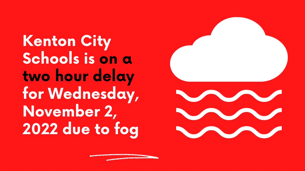 kcsalerts's tweet photo. Kenton City Schools is on a two hour delay for Wednesday, November 2, 2022 due to fog https://t.co/wQ7PX1dvRy