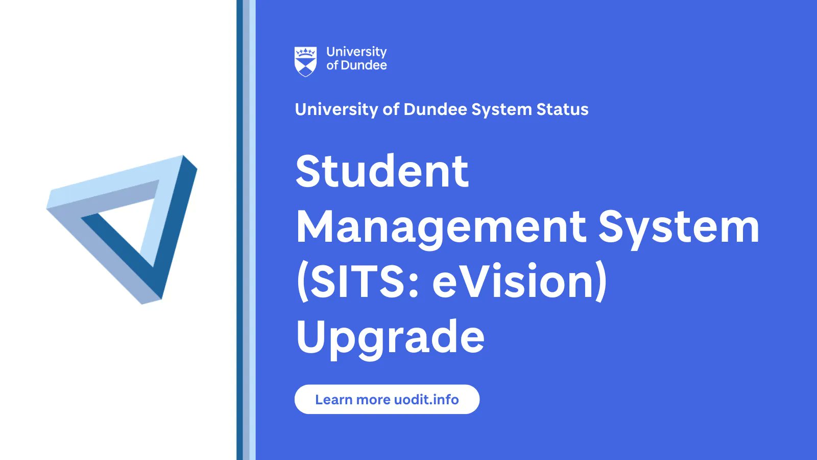 One Dundee, UoD on X: ❗ IT Service Status: The Student Management System  (SITS:eVision) will be upgraded between 5pm Fri 18 Nov & 9am Wed 23 Nov,  during which time SITS:eVision will
