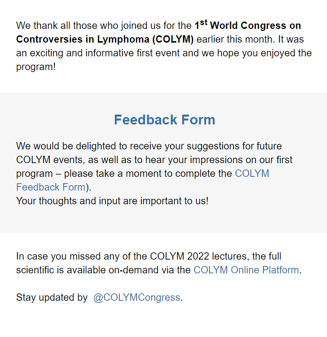 Thank you for joining the 1st COLYM Congress earlier this month. 
We would be delighted to receive your suggestions for future COLYM events &amp; to hear your impressions on our 1st program. Please complete the Feedback Form:cmecongresses.wufoo.com/forms/k1s3lrbb…
Your thoughts are important to us!
