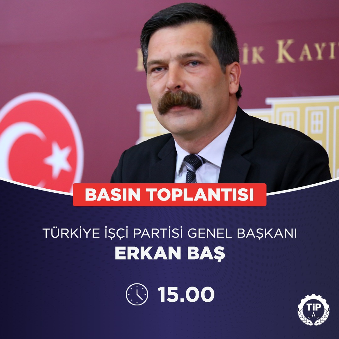 Genel Başkanımız Erkan Baş, bugün saat 15.00'te TİP İstanbul İl Örgütü'nde basın toplantısı düzenleyecek.