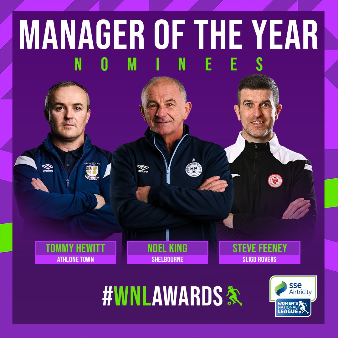 Congrats to the nominees for the 2022 @sseairtricity #WNL Manager of the Year 🟣 Tommy Hewitt (Athlone Town) 🟣 Noel King (Shelbourne) 🟣 Steve Feeney (Sligo Rovers) *𝘞𝘪𝘯𝘯𝘦𝘳 𝘵𝘰 𝘣𝘦 𝘢𝘯𝘯𝘰𝘶𝘯𝘤𝘦𝘥 𝘰𝘯 𝘕𝘰𝘷𝘦𝘮𝘣𝘦𝘳 24𝘵𝘩