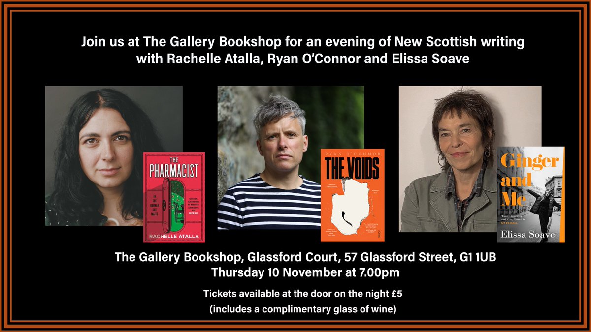 A week tomorrow is our event @GalleryBook22. Featuring #TheVoids @WordsOConnor, #ThePharmacist @rachelle_ata and #GingerAndMe @elissa_soave. What more reason do you need for a night out at Glasgow's best new indie bookstore. See you there? 🧡🏴󠁧󠁢󠁳󠁣󠁴󠁿📚