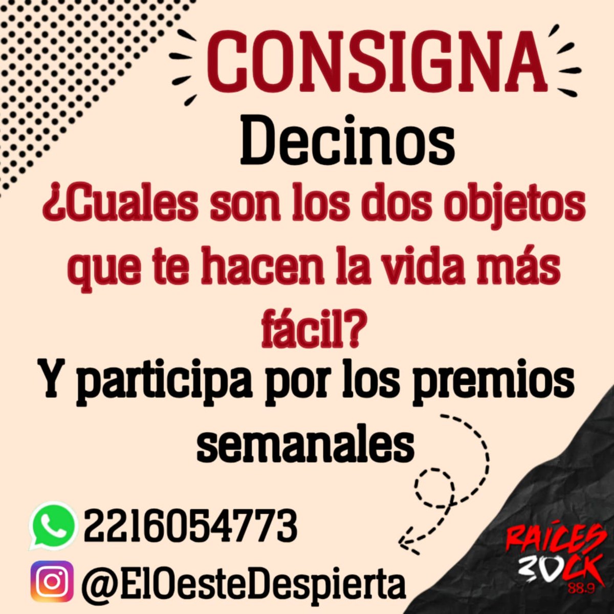 #Consigna Decinos ¿Cuales son los dos objetos que te hacen la vida más fácil? Responde y participa por los premios semanales.