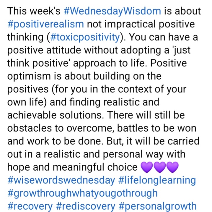 SuzieYMA's tweet photo. This week's #WednesdayWisdom is about #positiverealism not impractical positive thinking #toxicpositivity #wisewordswednesday #lifelonglearning #growthroughwhatyougothrough #recovery #rediscovery #personalgrowth https://t.co/3tQ29vTcck