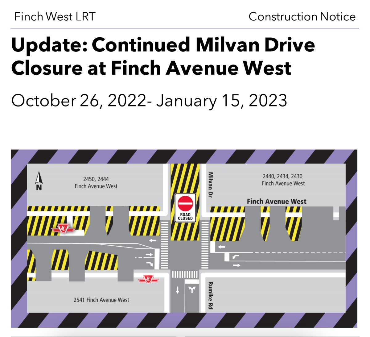 LOCATION

 - Finch Avenue West and Milvan Drive

IMPACT

 - Milvan Drive closure at Finch Avenue West.
 - Periodic sidewalk and crosswalk closures.
 - Minor field modifications will occur when needed to complete work safely and minimize impact on

emeryvillagebia.ca/update-continu…