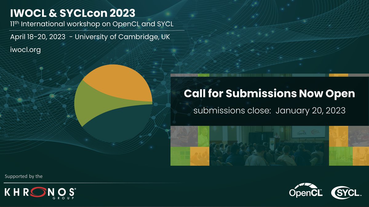The call for submissions for IWOCL and SYCLcon 2023 is now open. Join us in the beautiful city of Cambridge in the UK on 18-20 April for the 11th Int'l Workshop on OpenCL and SYCL. Submissions close: Friday Jan 20, 2023.