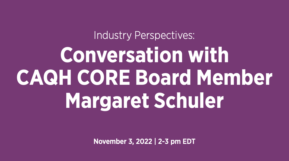 Last chance! Join us tomorrow for a conversation with revenue cycle expert and #CAQHCORE Board Member, Margaret Schuler. Register now bit.ly/3TTy9Bq