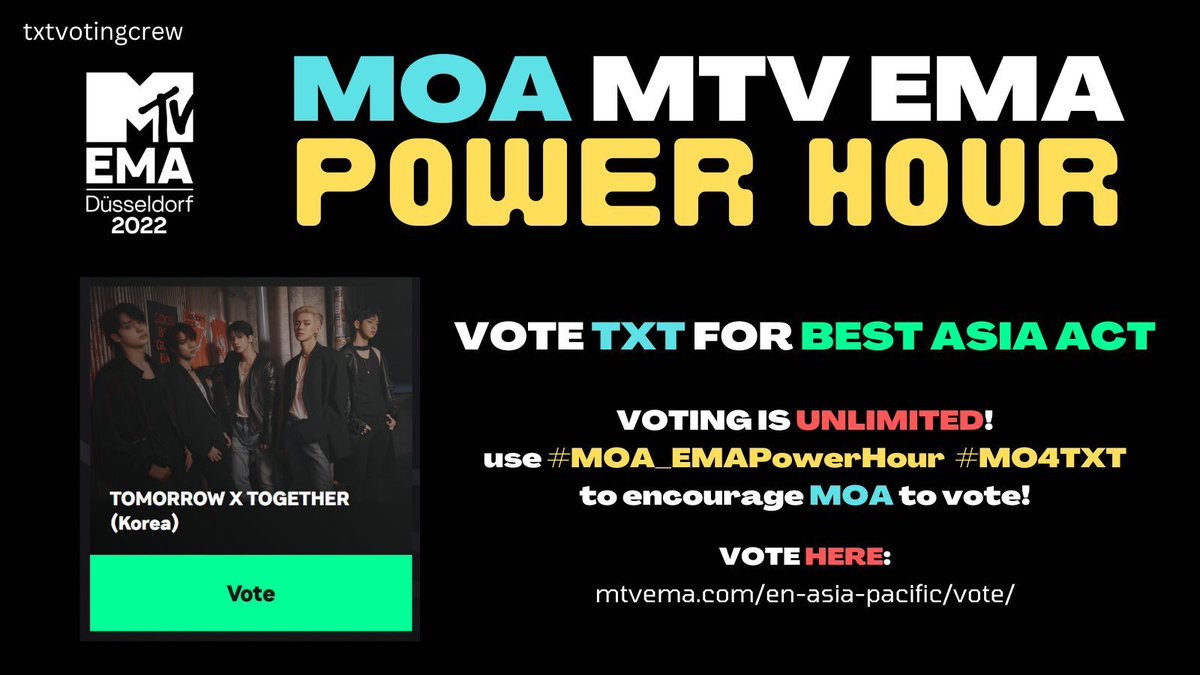 ⚡️MOA MOA MOA! Don't forget to vote #TOMORROW_X_TOGETHER for 'Best Asia Act' at the MTV EMA 2022 🔥

UNLIMITED VOTING (10 sec intervals) &amp; no login is required!💪

⏰ ENDS NOV 10 6:59AM KST

🔗 mtvema.com/en-asia-pacifi…

#MOA_EMAPowerHour #MO4TXT
<a href="/TXT_members/">TOMORROW X TOGETHER</a> <a href="/TXT_bighit/">TXT OFFICIAL</a>