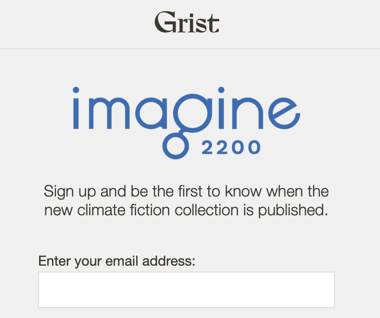 Due to the success of #Imagine2200, the #climatefiction / #solarpunk contest, @grist has green lit another year. 

The submission window  will open in first quarter of 2023. 

Stay updated and in the know. Sign up for email alerts here: bit.ly/3FHCljk