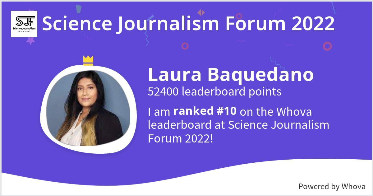 I ranked #10 on the Whova leaderboard at Science Journalism Forum 2022! #SJF22 - via #Whova event app