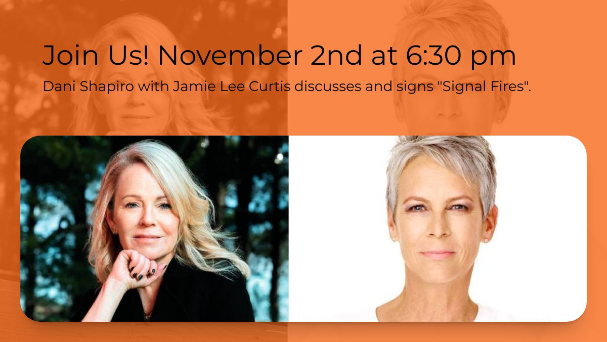 Today, Wednesday November 2nd at 6:30 pm - Dani Shapiro with Jamie Lee Curtis discusses and signs 'Signal Fires'. - mailchi.mp/dieselbookstor… @danijshapiro