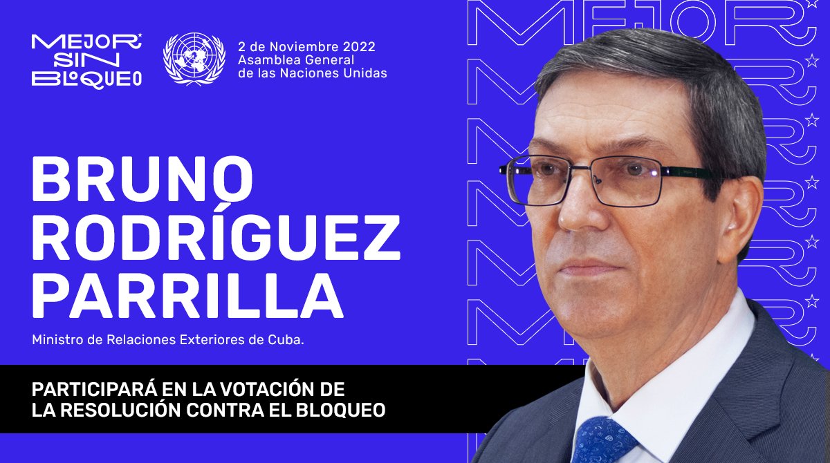 Canciller cubano, <a href="/BrunoRguezP/">Bruno Rodríguez P</a>, participará en el Debate de la Resolución contra el bloqueo de EE.UU. 🆚️ #Cuba 🇨🇺, que inicia hoy en la #AGNU.

📌 Mañana 3/11 se votará por trigésima ocasión contra esta cruel e inhumana política.

#MejorSinBloqueo