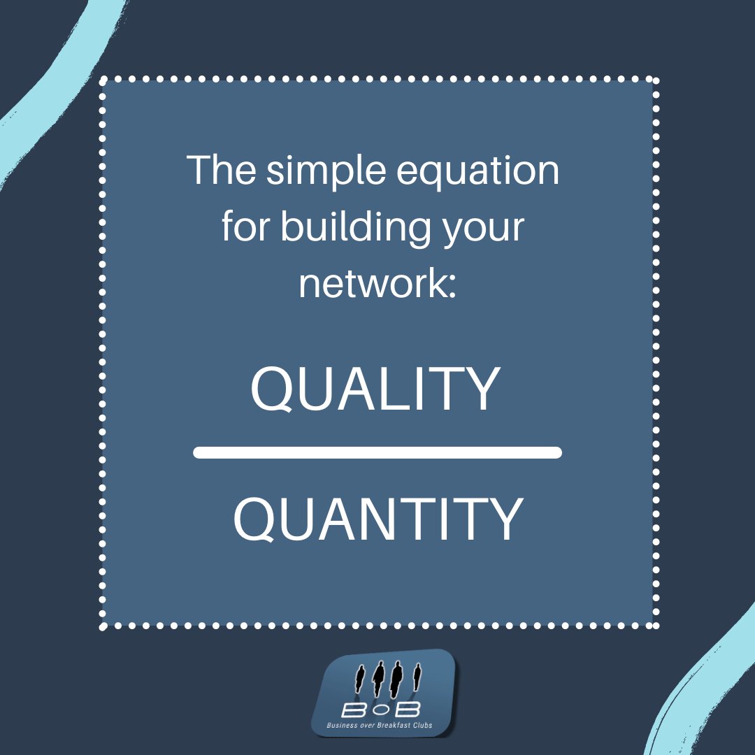 Quality over quantity.
At BoB club, we love bringing local business professionals together, as this allows them to network and gain referrals from each other. 
Quality referrals when available are always appreciated and can make a big difference to our community’s success!