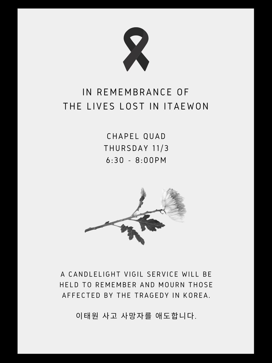 In remembrance of the lives lost in Itaewon, there will be candlelight vigil tomorrow (11/3) from 6:30 pm - 8:00 pm on Chapel Quad.