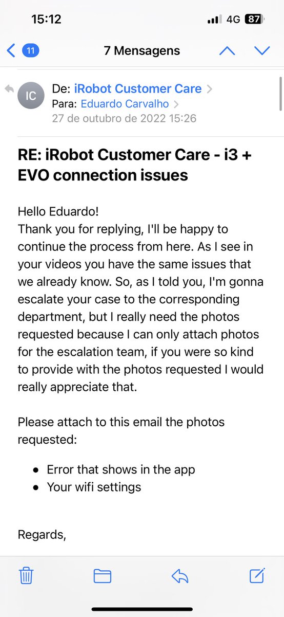 Today marks 6 days that I'm waiting for a return from the <a href="/iRobot/">iRobot</a> and so far I haven't had any news. Can you help me?  I contacted them last Thursday and so far, nothing.

Angel from customer service doesn't answer me anymore.

This is the problem: youtu.be/dxcpDUnGlJk