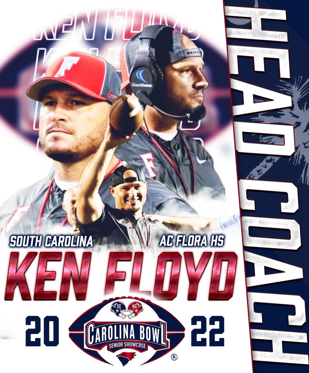 2022 SC Carolina Bowl Senior Showcase Head Coach needs no introduction💥One of the HOTTEST🔥new Coaches in SC.  Air Raid Guru that produces #straightDAWGS. Let’s give a big warm welcome to our Captain of the SC ship Ken Floyd - AC Flora High School🚨