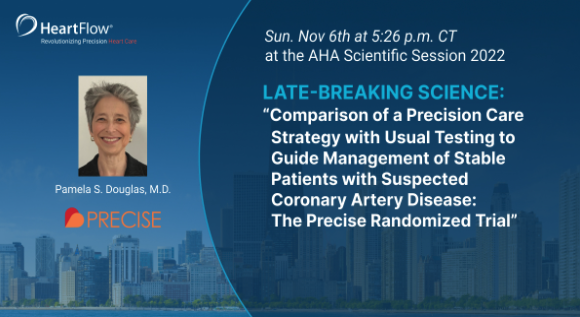 PRECISE Trial results will be presented as Late Breaking Science at the upcoming #AHA22 Scientific Sessions. Join @pamelasdouglas on Nov 6th to learn about the first global, prospective, randomized trial comparing diagnosis & evaluation pathways for stable chest pain. #FFRct