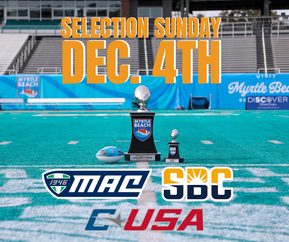 MBBowlGame's tweet photo. Teams will be announced on Selection Sunday, December 4. Any early predictions? 🏈

@SunBelt | @MACSports | @ConferenceUSA

#MBBowlGame #MyrtleBeachBowl #BowlGame #BowlSeason #SunBeltFB #TheCUSAWay #MACtion https://t.co/iV5EudS3Sa