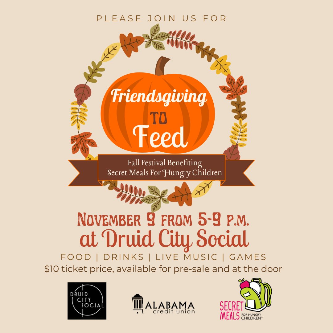 Tuscaloosa Friends -- Please join us on Nov. 9 for Friendsgiving to Feed, a Fall Festival benefiting Secret Meals! Follow to learn more about this event and the incredible cause behind it!!
