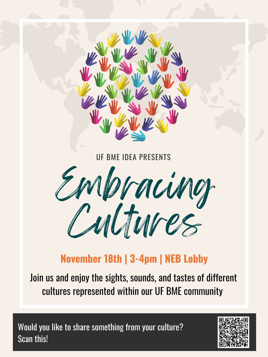 Embracing Cultures, where students, faculty, and staff can share pieces of their culture will be held on On November 18th from 3-4pm in the NEB Lobby! Please join us in experiencing different cultures represented in our UF BME community.