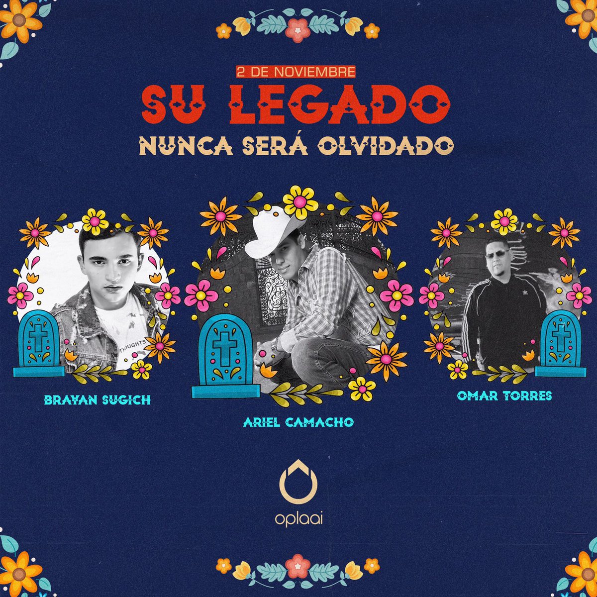 Recordar a los que se fueron es mantenerlos vivos. Siempre en nuestros corazones. 💙🙏 #DiadeMuertos #Oplaai #ArielCamacho #BrayanSugich #OmarTorres