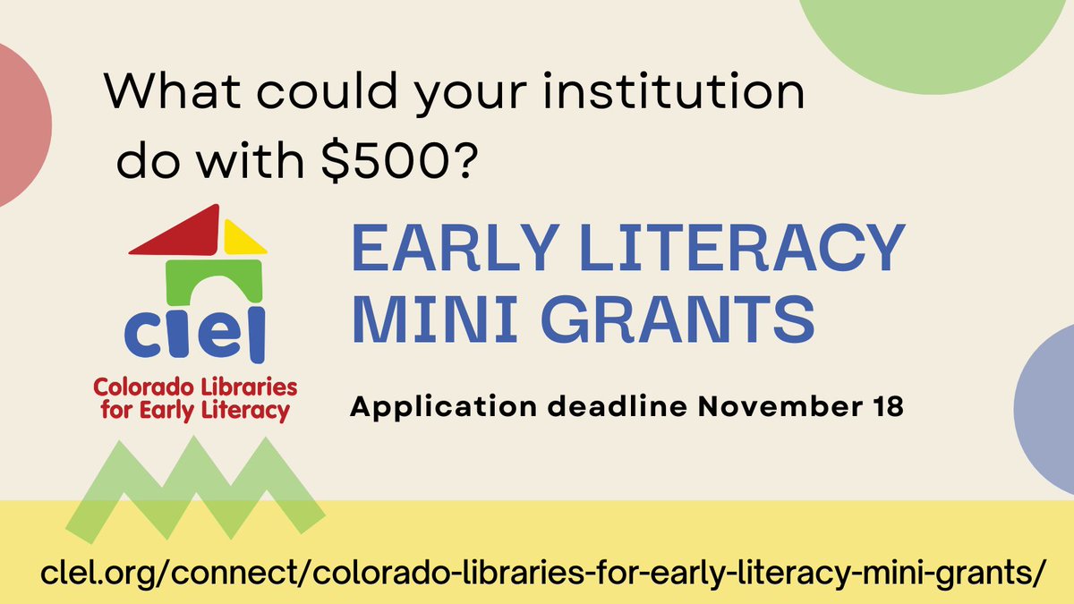 Four institutions will receive a $500 grant from Colorado Libraries for Early Literacy to support children’s literacy through programming and/or materials. Will yours be one of them? Submit your application by November 18! clel.org/connect/colora…