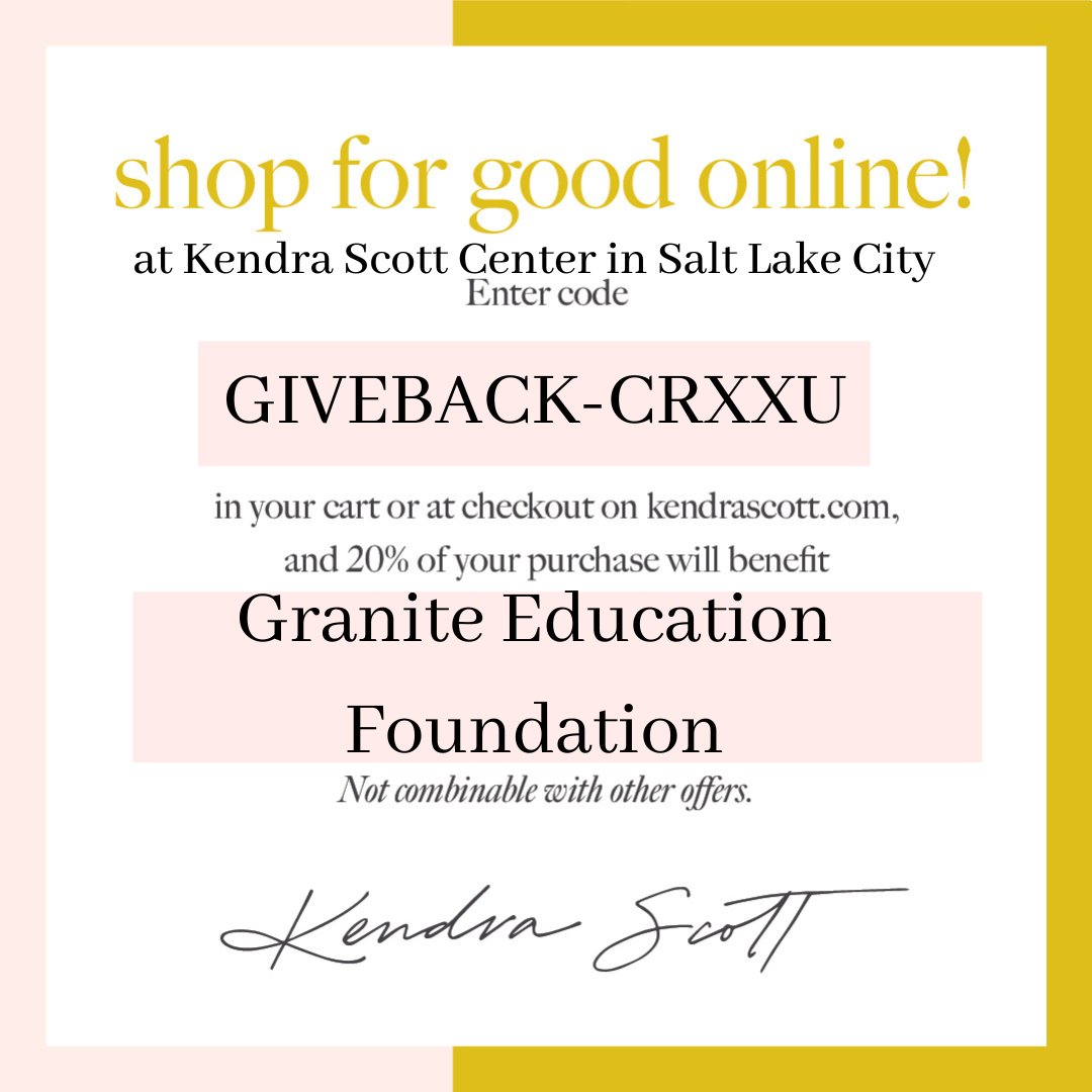 Today and tomorrow, 20% of your jewelry purchase at KendraScott.com will be donated to Granite Education Foundation. It’s a wonderful opportunity to do good while getting something beautiful for yourself (or for someone you love). Use the promo code: GIVEBACK-CRXXU.