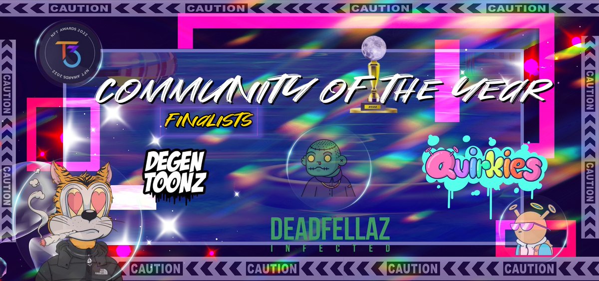 🏆T3 NFT AWARDS 2022🏆

< Community of the Year >

‼️Finalists <a href="/DegenToonz/">Degen Toonz</a> <a href="/Deadfellaz/">Deadfellaz</a> <a href="/quirkiesnft/">Quirkies</a> 
 
🔥Winner will be announced at the ceremony on November 11.

Which one is your favorite? Comment Below 👇

#NFT #NFTEVENT #WEB3 #T3NFTAWARDS
