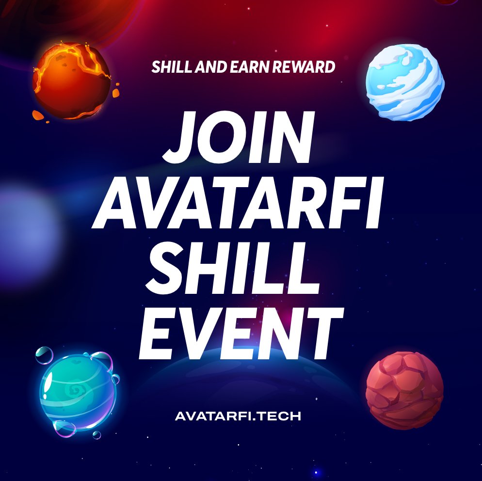 avatardotfi's tweet photo. We have a SHILL EVENT! Join us, and earn some rewards! Join https://t.co/4SJ2xyNBC2 for more info!

#avatarfi #shillevent #cryptocurrecy #BSC #binance https://t.co/v1rdd620zQ