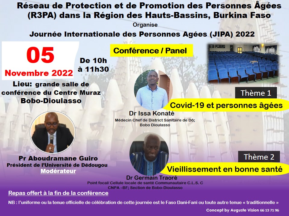 Le Réseau de Protection et de Promotion des Personnes Âgées (R3PA) dans la région des Hauts Bassins chef lieu #BOBO #Dioulasso #burkinafaso #Burkina vous invite à une conférence/panel ce samedi 5 novembre 2022 au @CentreMURAZ