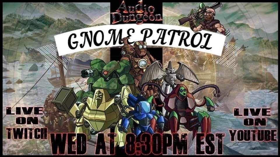 audio_dungeon's tweet photo. 🎵"Gnommmmeee, gnommmee on the rannnggeee!"🎵

Hey what are you up to this fine Wednesday evening?! Come chill with us on Twitch &amp; YouTube tonight at 8:30pm ET for another kick-ass of #GnomePatrol!

Find out where to watch at https://t.co/xXcOFs08nd https://t.co/qE0tlh9wWL