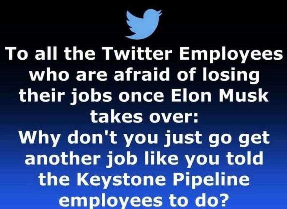 Except pipeline workers have real skills. Not just third rate BS artists.