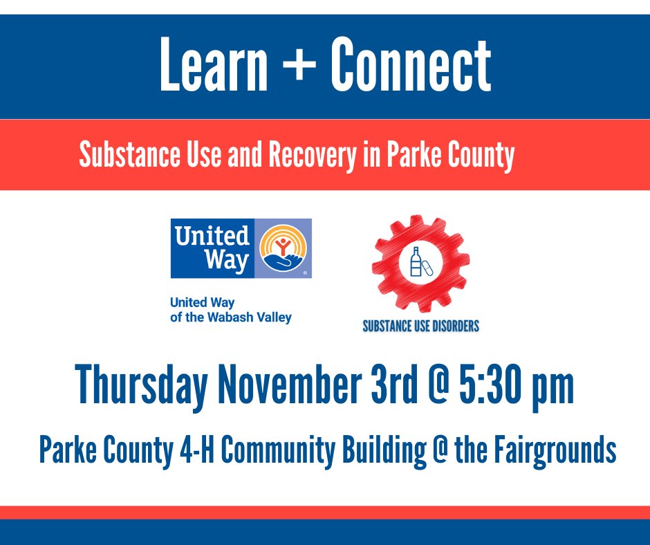 The United Way's Learn+Connect event focused on substance use disorder and recovery in Parke County is TOMORROW, Thursday, November 3rd at 5:30 pm. Join us as we have a 6 member panel to discuss the issues we are facing as a community and learn about the resources available.