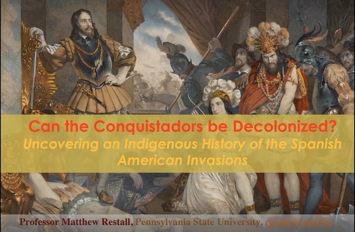 OUHistorySoc's tweet photo. Thank you Professor @MatthewRestall for a brilliant talk today on decolonising interpretations of the Spanish invasion of the Americas! https://t.co/O2QaJ7wMsE