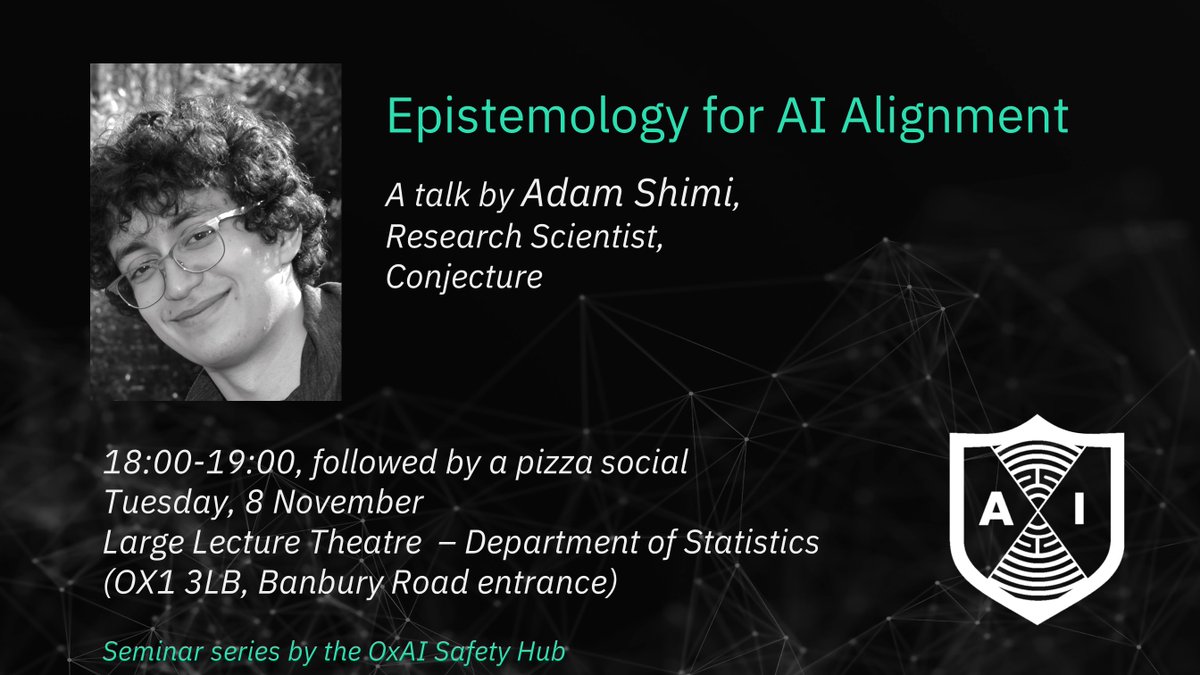 OxfordAI's tweet photo. Next Tuesday, Adam Shimi @ConjectureAI will be discussing epistemology and conceptual AI alignment research - see more details and RVSP here https://t.co/0aCzkNXZPH https://t.co/ewk9ucu5yu
