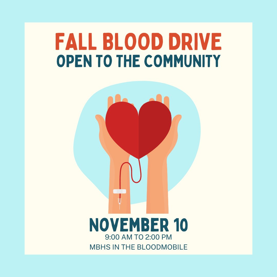 MBHS Fall Blood Drive - November 10 from 9a-2p.  

Sign up below, or see Student Council members in the cafeteria during all lunches. The more donations we collect, the bigger the scholarship the Red Cross gives to MBHS!  

Community members are welcome!
ow.ly/yhR750LsrlU