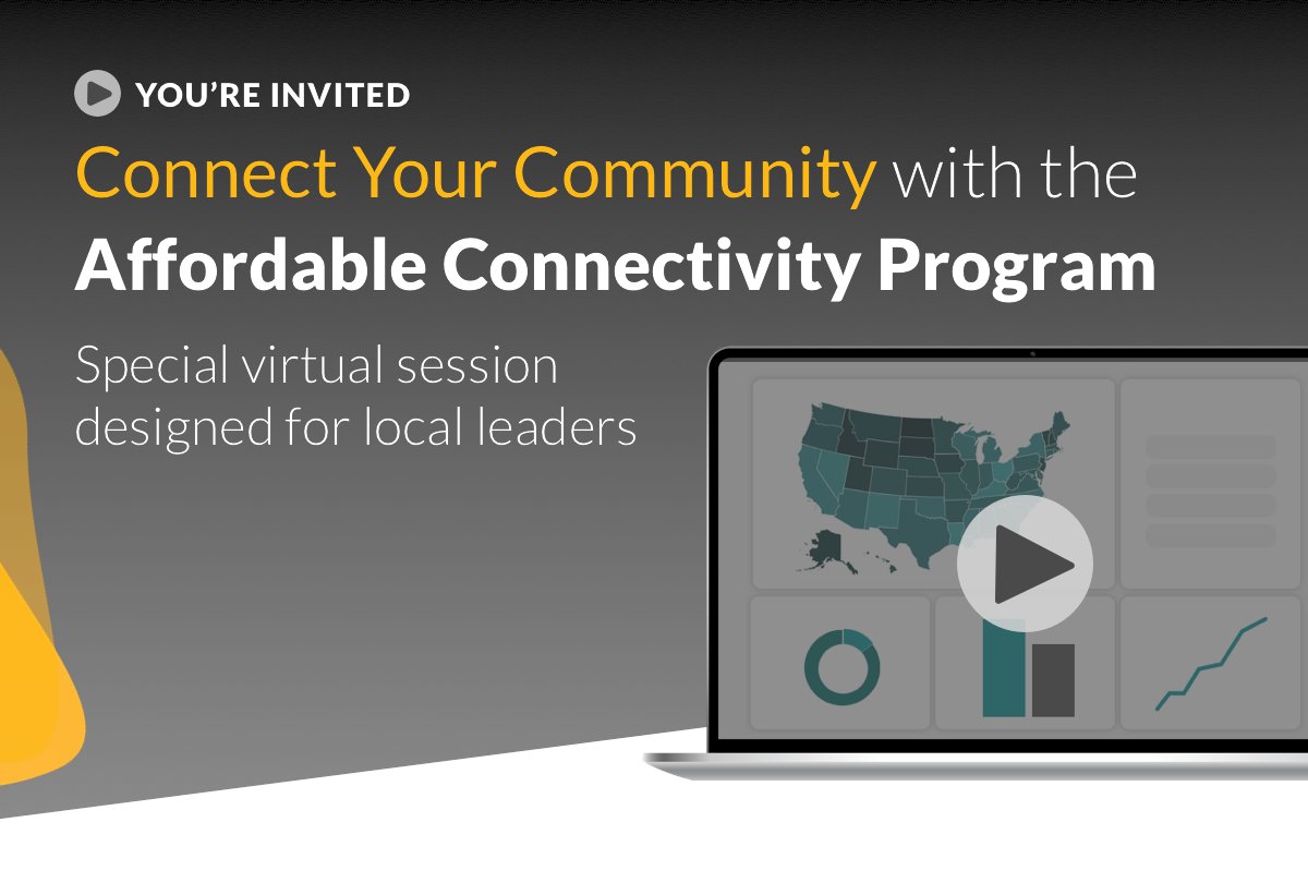Last month, we released new data, tools & resources to help local leaders promote the #AffordableConnectivityProgram. Next week, we're hosting a virtual session to review these + practical steps to reach the unconnected in your area. Join us! 👉 bit.ly/Local-Leaders #GetACP