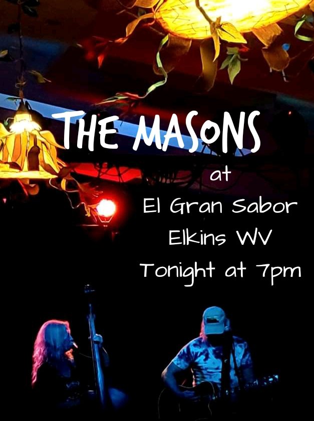 TheMasons2017's tweet photo. It's our last West Virginia show for this year ~ and it's happening with our great friends at El Gran Sabor! Come out for great food, cold beverages, cool people and celebrate with us! #themasonsacoustic #toetappinmusic #elgransaborelkins #alwaysbecool😎 https://t.co/Spixg6Q8AM