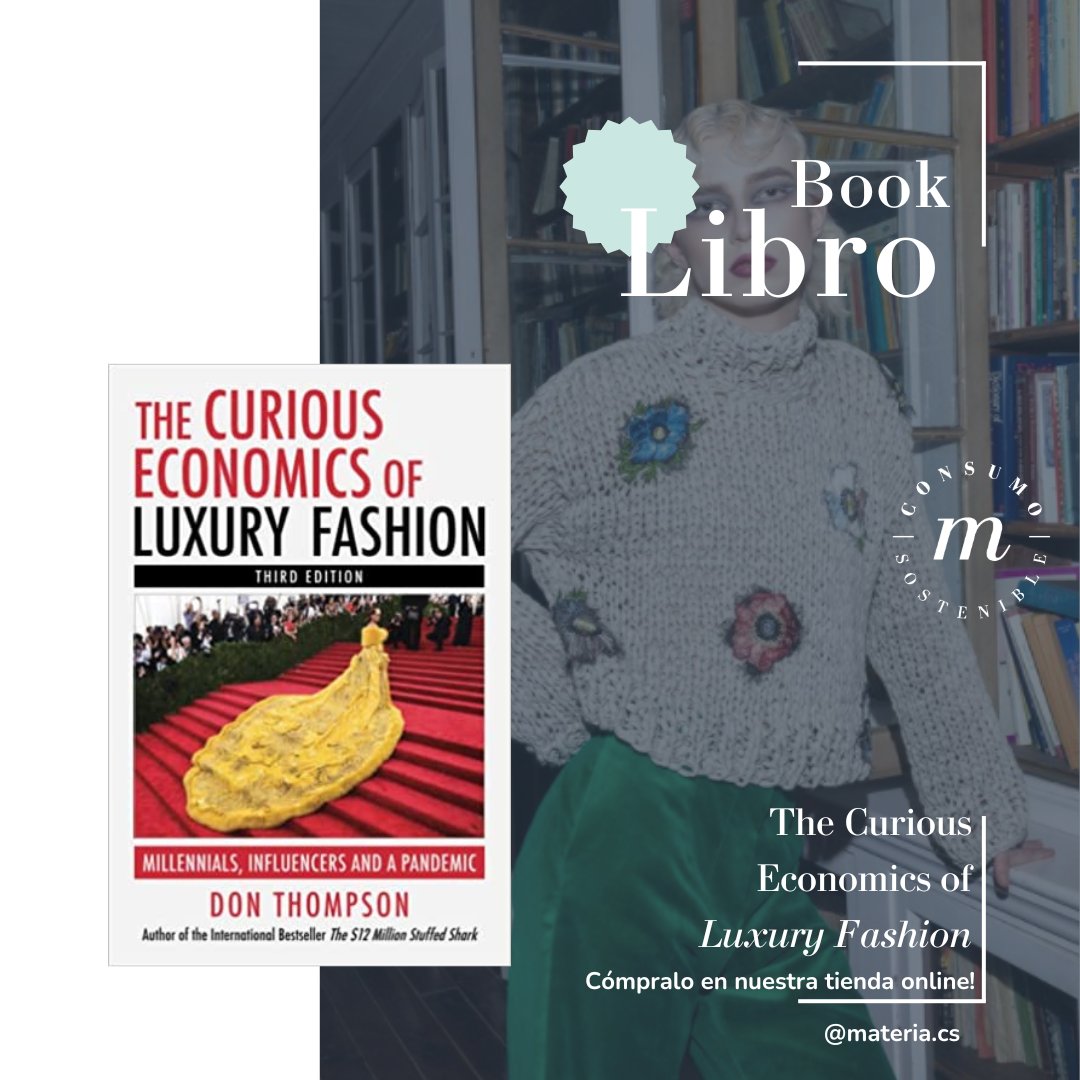 Materia_CS's tweet photo. ✨¿Quieres saber más sobre la moda de lujo y su relación con la economía? Es por eso que en #MateriaRecomienda el libro: The Curious Economics of Luxury Fashion, que trata sobre los procesos económicos que llevan marcas como DIOR, CHANEL. Consíguelo en la tienda Materia. https://t.co/ONPqUv86tD