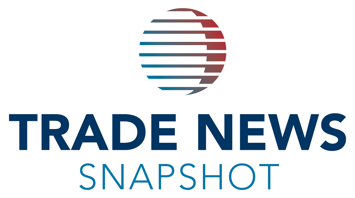 CBPTradeGov's tweet photo. ICYMI: A new, revamped issue of the Trade News Snapshot is live on our website! Check it out here: https://t.co/pGx5F2hEVi https://t.co/VDCHgwBfkI