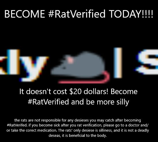 did u know that #RatVerified people are 99.9% more likely to be silly than un-rat verified people?

become rat verified today to be silly