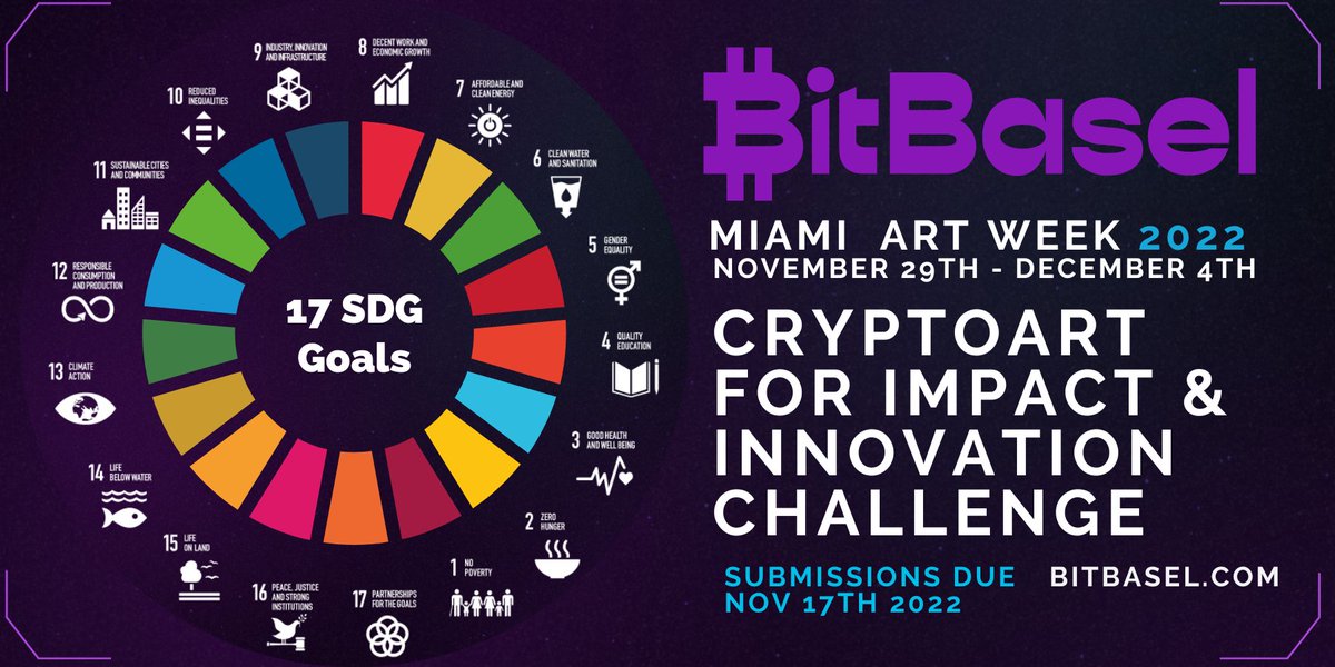 bitbaselart's tweet image. Take your art to the next level of Impact and Innovation with BitBasel&apos;s Global Call to Action Challenge! ⭐ 17 #CryptoArt winners will be selected to represent 17 #SDGs &amp;amp; showcase their #NFT during #MiamiArtWeek 🌎 Due Date Extended to Nov. 17th &amp;gt; bit.ly/CEv22