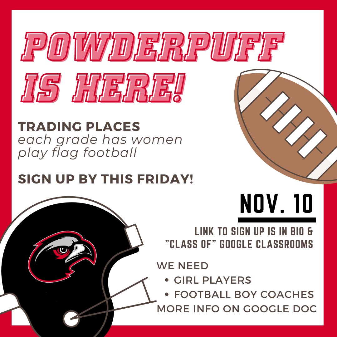 Each grade will have a team of women represent their grade in the Powderpuff Football Game on November 10! We are in need of female players from each grade level and male coaches from the Football teams to coach! Sign up in the "Class of" Google Classrooms by THIS FRIDAY!