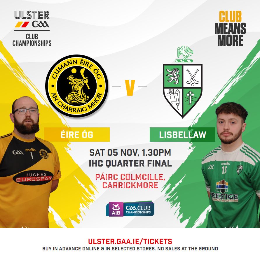 UlsterGAA's tweet photo. ⚾️ @AIB_GAA #UlsterClub2022 IHC Quarter Final🏆

@EireOg v @Lisbellaw_HC 

Páirc Cholmcille, Carrickmore
Sat 5th Nov, 1.30pm

📣 Tickets must be bought in advance online or in selected stores. No cash sales at the venue

🎟️ Buy here▶️ https://t.co/ypbGw5D4mu

#ClubMeansMore https://t.co/9jTkqbfI01