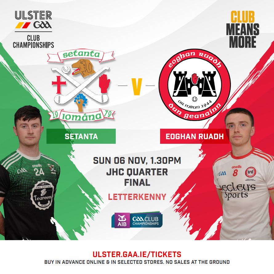 ⚾️ <a href="/AIB_GAA/">AIB_GAA</a> #UlsterClub2022 JHC Quarter Final🏆

<a href="/SetantaHC/">Setanta HC Donegal</a> v <a href="/DGNHurlingclub/">Eoghan Ruadh</a>

Letterkenny
Sun 6th Nov, 1.30pm

📣 Tickets must be bought in advance online or in selected stores. No cash sales at the venue

🎟️ Buy here▶️ bit.ly/3UjetGJ

#ClubMeansMore