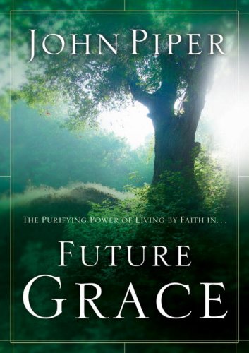 💥💥💥💥💥
Future Grace 
#Writer #Author 
John Piper
♦️
In Future Grace, author John Piper helps readers discover the key to overcoming sin and living a life that honors God.
#Book #Top100inBooks #ChristianSpiritualGrowth #ChristianTheology
🔖 
amazon.com/Future-Grace-J…