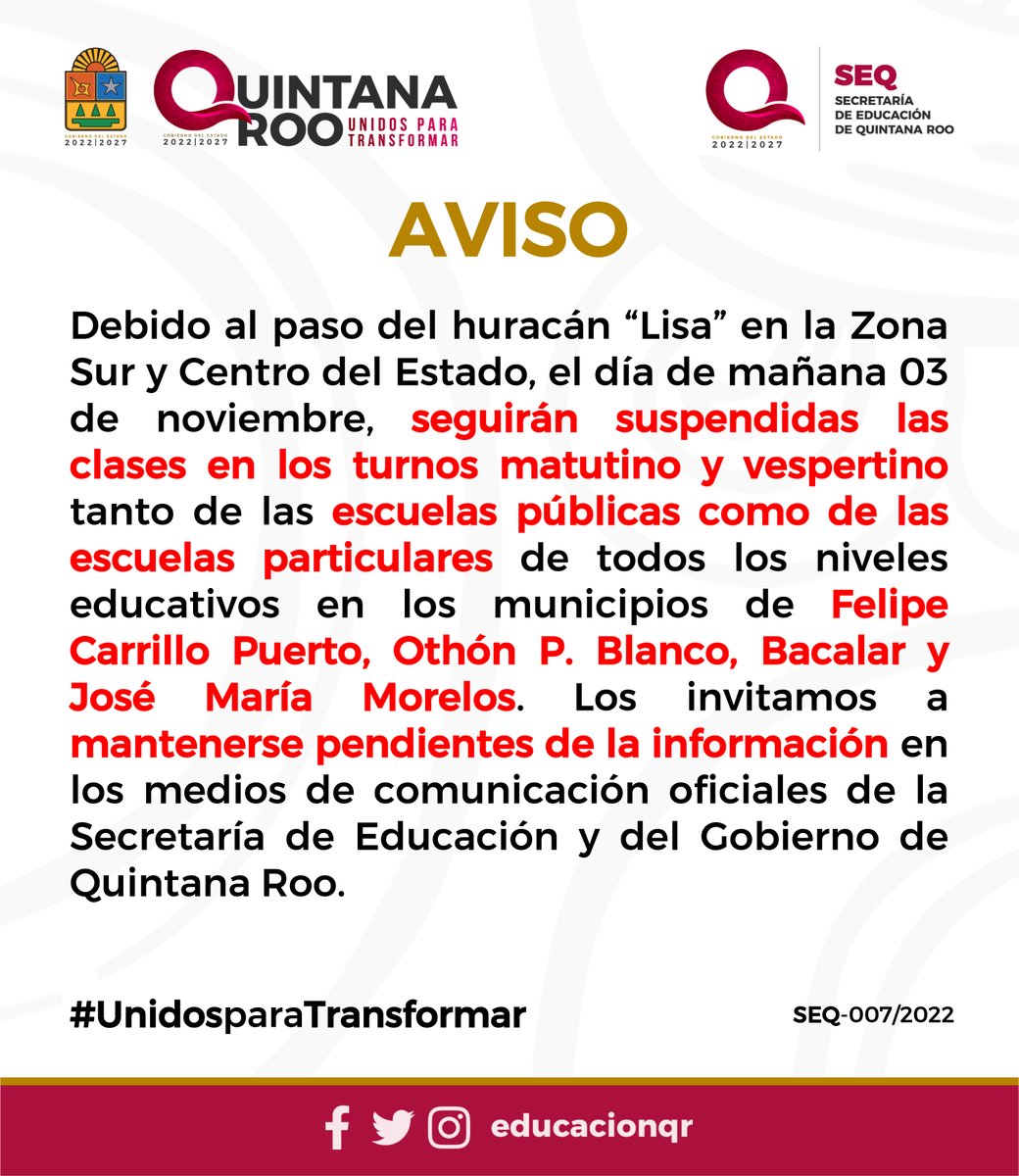#AvisoImportante El jueves 3 de noviembre de 2022, seguirán suspendidas las clases en los turnos matutino y vespertino en las escuelas públicas y particulares de todos los niveles educativos en los municipios de Felipe Carrillo Puerto, O.P.B., Bacalar y José María Morelos.