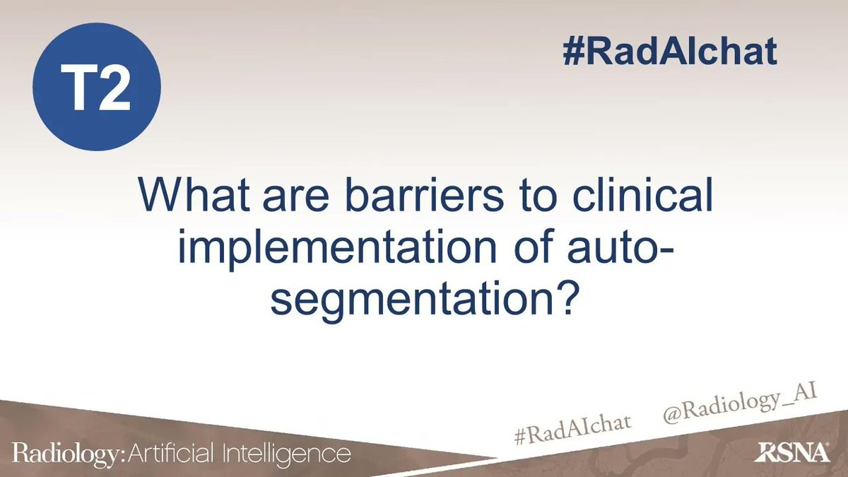 Radiology_AI's tweet photo. T2. What are barriers to clinical implementation of #AutoSegmentation? 

#RadAIchat https://t.co/jC3D4svg6d